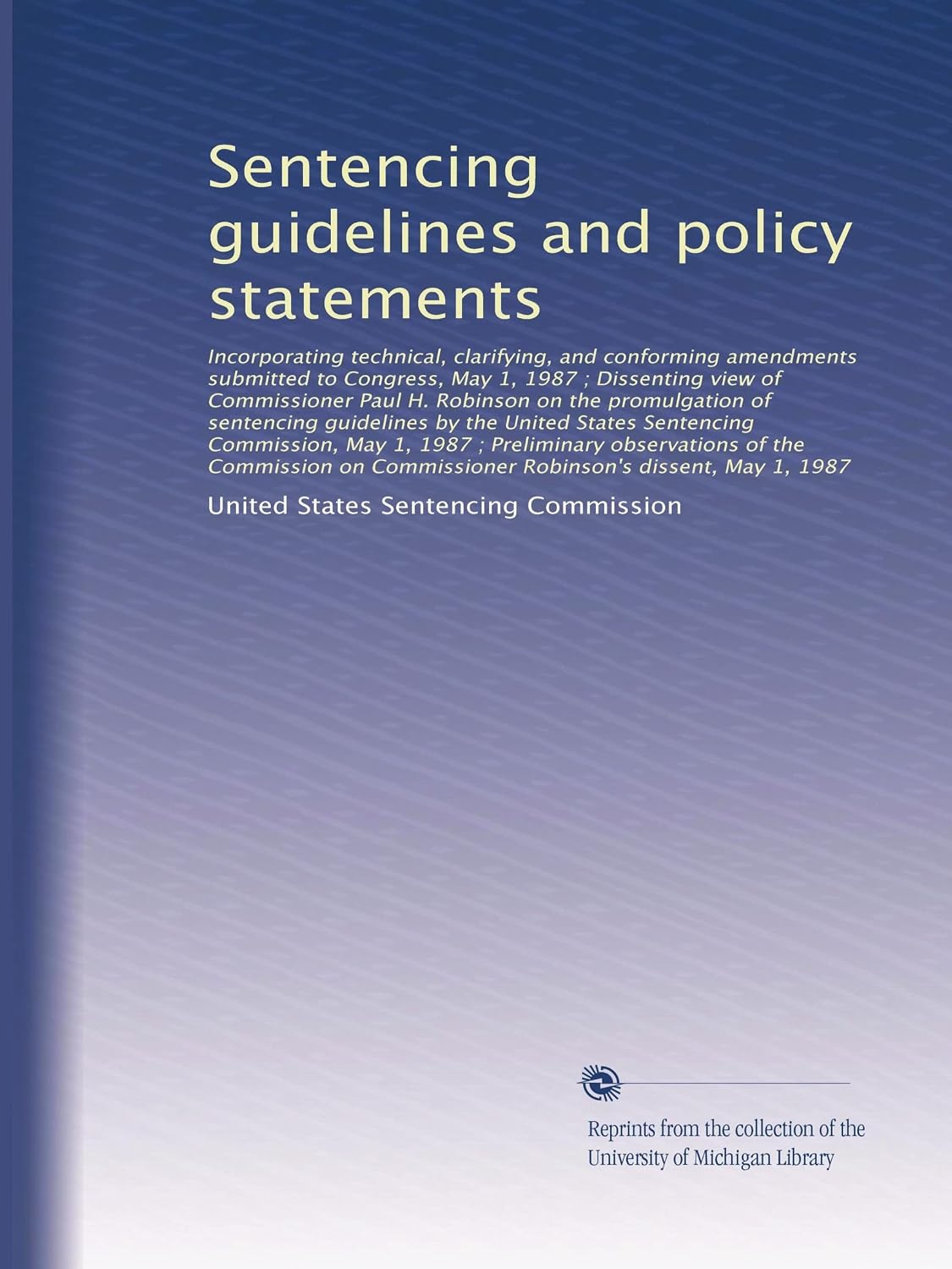 Selected guideline application decisions United States Sentencing Commission. Volume Jan-June 1991 1