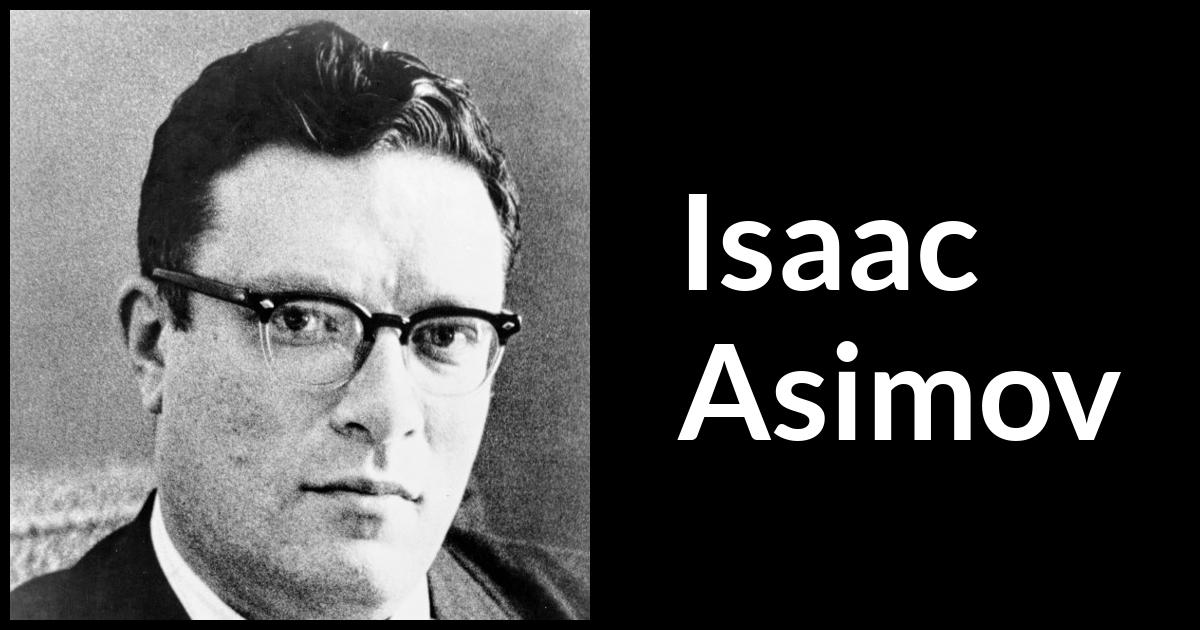 Isaac Asimov